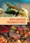 Ecology of North American Freshwater Fishes Cover Image