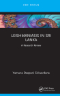 Leishmaniasis in Sri Lanka: A Research Review By Yamuna Deepani Siriwardana Cover Image