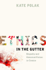 Ethics in the Gutter: Empathy and Historical Fiction in Comics (Studies in Comics and Cartoons ) By Kate Polak Cover Image