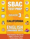 Sbac Test Prep Grade 3 California English Language Arts: 2 Smarter Balanced Practice Tests and Workbook, Caaspp Test Grade 3, Practice Tests Californi By California Test Prep Team, Origins Publications Cover Image
