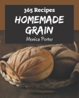 365 Homemade Grain Recipes: The Best Grain Cookbook on Earth Cover Image