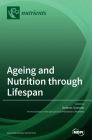 Ageing and Nutrition through Lifespan By Stefanos Tyrovolas (Guest Editor) Cover Image