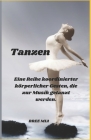 Tanzen: Eine Reihe koordinierter körperlicher Gesten, die zur Musik getanzt werden. By Bree Mia Cover Image