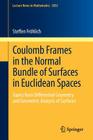 Coulomb Frames in the Normal Bundle of Surfaces in Euclidean Spaces: Topics from Differential Geometry and Geometric Analysis of Surfaces (Lecture Notes in Mathematics #2053) Cover Image