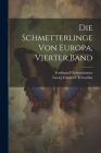 Die Schmetterlinge von Europa, Vierter Band Cover Image