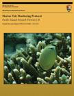 Marine Fish Monitoring Protocol: Pacific Islands Network (Version 1.0) By L. Basch, National Park Service (Editor), J. Beets Cover Image