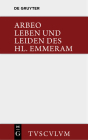 Vita et passio Sancti Haimhrammi martyris / Leben und Leiden des Hl. Emmeram (Sammlung Tusculum) Cover Image