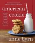 American Cookie: The Snaps, Drops, Jumbles, Tea Cakes, Bars & Brownies That We Have Loved for Generations: A Baking Book By Anne Byrn Cover Image
