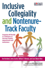 Inclusive Collegiality and Nontenure-Track Faculty: Engaging All Faculty as Colleagues to Promote Healthy Departments and Institutions By Don Haviland, Nathan F. Alleman, Cara Cliburn Allen Cover Image