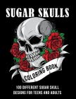 Sugar Skull coloring book: 100 different sugar skull designs for teens and adults Cover Image