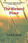 The Blessed Place By Demetrica Mathews (Editor), Tracey K. George Cover Image