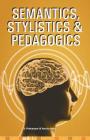 Semantics, Stylistics & Pedagogics Cover Image