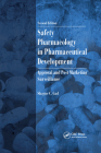 Safety Pharmacology in Pharmaceutical Development: Approval and Post Marketing Surveillance By Shayne C. Gad Cover Image