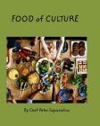 Food of Culture Stories of Travel: Stories of Travel By Peter Ingrasselino Cover Image