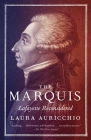 The Marquis: Lafayette Reconsidered By Laura Auricchio Cover Image