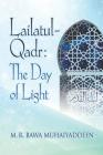 Lailatul-Qadr: The Day of Light By M. R. Bawa Muhaiyaddeen (Ral ). Cover Image