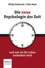 Die Neue Psychologie Der Zeit: Und Wie Sie Ihr Leben Verändern Wird Cover Image
