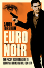 Euro Noir: The Pocket Essential Guide to European Crime Fiction, Film and TV (Pocket Essential series) Cover Image