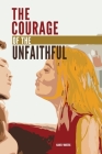 The Courage of the Unfaithful Cover Image