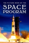 The Picture Book of the Space Program By Sunny Street Books Cover Image
