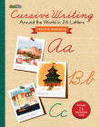 Cursive Writing Practice Workbook: Around the World in 26 Letters By Flash Kids (Editor), Jamey Christoph (Illustrator) Cover Image