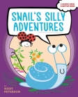 Snail's Silly Adventures: Snail Has Lunch; Snail Finds a Home By Mary Peterson, Mary Peterson (Illustrator) Cover Image