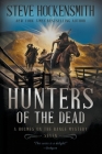 Hunters of the Dead: A Holmes on the Range Mystery (Holmes on the Range Mysteries #7) By Steve Hockensmith Cover Image