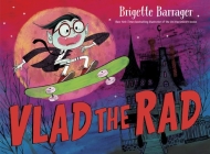 Vlad the Rad By Brigette Barrager Cover Image
