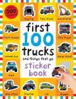 First 100 Stickers: Trucks and Things That Go: Sticker book, with Over 500 stickers By Roger Priddy Cover Image