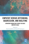 Empathy versus Offending, Aggression and Bullying: Advancing Knowledge using the Basic Empathy Scale (Routledge Studies in Criminal Behaviour) Cover Image