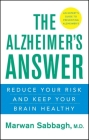 The Alzheimer's Answer: Reduce Your Risk and Keep Your Brain Healthy Cover Image