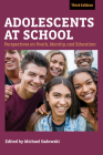 Adolescents at School, Third Edition: Perspectives on Youth, Identity, and Education (Youth Development and Education) By Michael Sadowski (Editor) Cover Image
