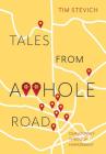 Tales From A**Hole Road: Our Journey Through Harassment By Tim Stevich Cover Image