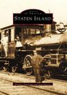 Staten Island (Images of America) By Margaret Lundrigan, Tova Navarra Cover Image
