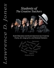 Students of the Creative Teachers: Youth Education and Social Awareness by Creativity By Lawrence D. Jones Cover Image