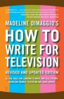 How To Write For Television By Madeline Dimaggio Cover Image