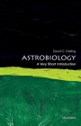 Astrobiology: A Very Short Introduction (Very Short Introductions) By David C. Catling Cover Image
