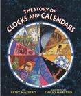 The Story of Clocks and Calendars By Betsy Maestro, Giulio Maestro (Illustrator) Cover Image