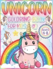 Unicorn Coloring Book for Kids Ages 4-8: 100 Charming Unicorns for Boys and Girls with 200+ Pages By Coloring Book Palace Cover Image