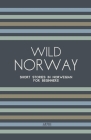 Wild Norway: Short Stories In Norwegian for Beginners Cover Image
