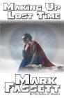 Making Up Lost time By Mark Fassett Cover Image