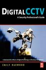 Digital Cctv: A Security Professional's Guide Cover Image