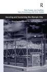Securing and Sustaining the Olympic City: Reconfiguring London for 2012 and Beyond By Pete Fussey, Jon Coaffee, Dick Hobbs Cover Image