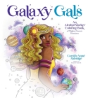 Galaxy Gals: An Alcohol Marker Coloring Book of Mighty Cosmic Heroines By Carrah-Anne Aldridge Cover Image