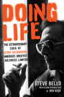 Doing Life: The Extraordinary Saga of Jerry Rosenberg, America's Greatest Jailhouse Lawyer By Steve Bello, Ron Kuby (Introduction by) Cover Image