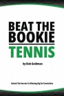 Beat the Bookie - Tennis Tournaments: Unlock The Secret To Big Wins Cover Image