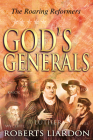 God's Generals: The Roaring Reformers Volume 2 Cover Image