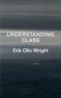 Understanding Class By Erik Olin Wright Cover Image