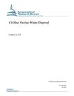 Civilian Nuclear Waste Disposal By Congressional Research Service Cover Image