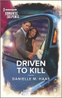 Driven to Kill By Danielle M. Haas Cover Image